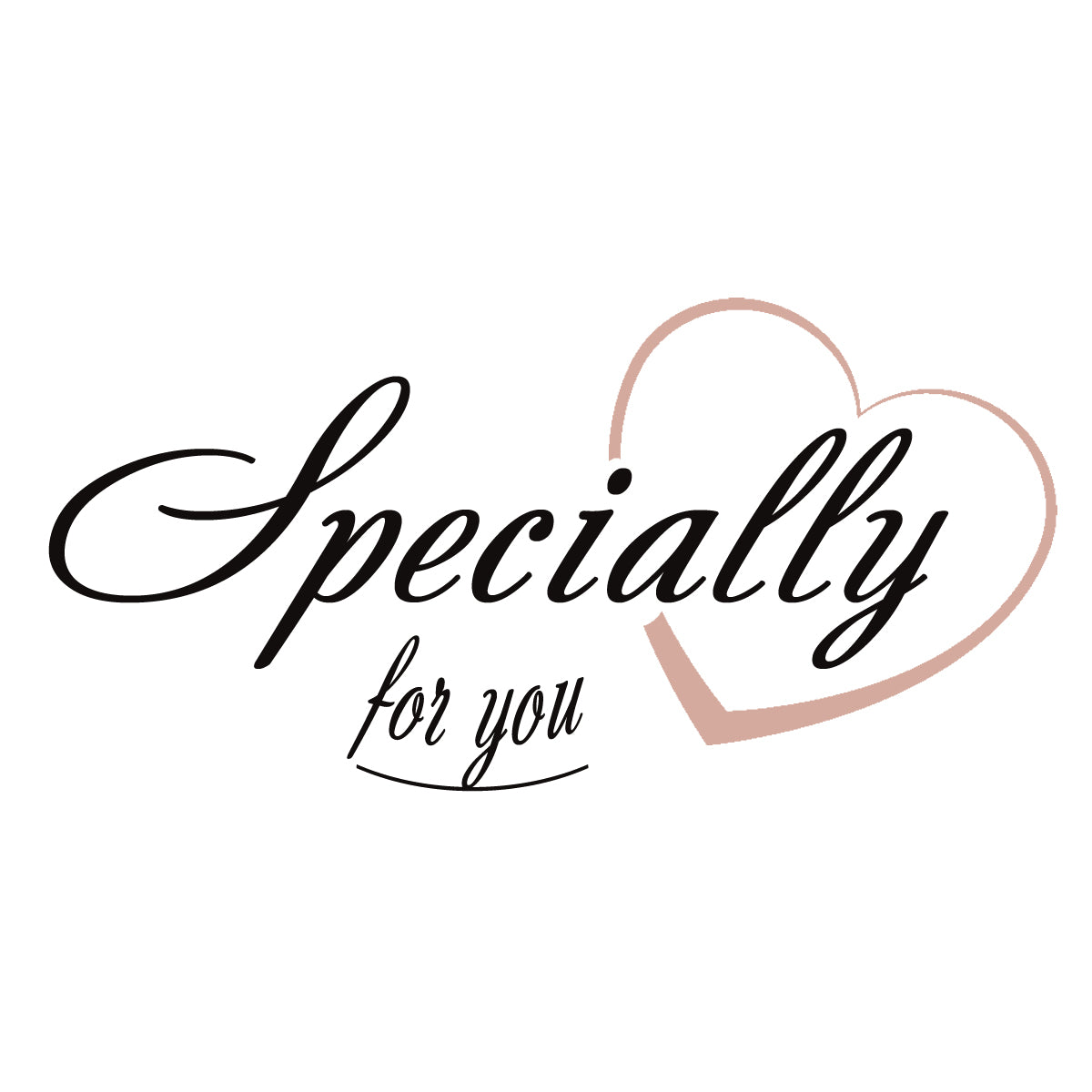 Specially for you